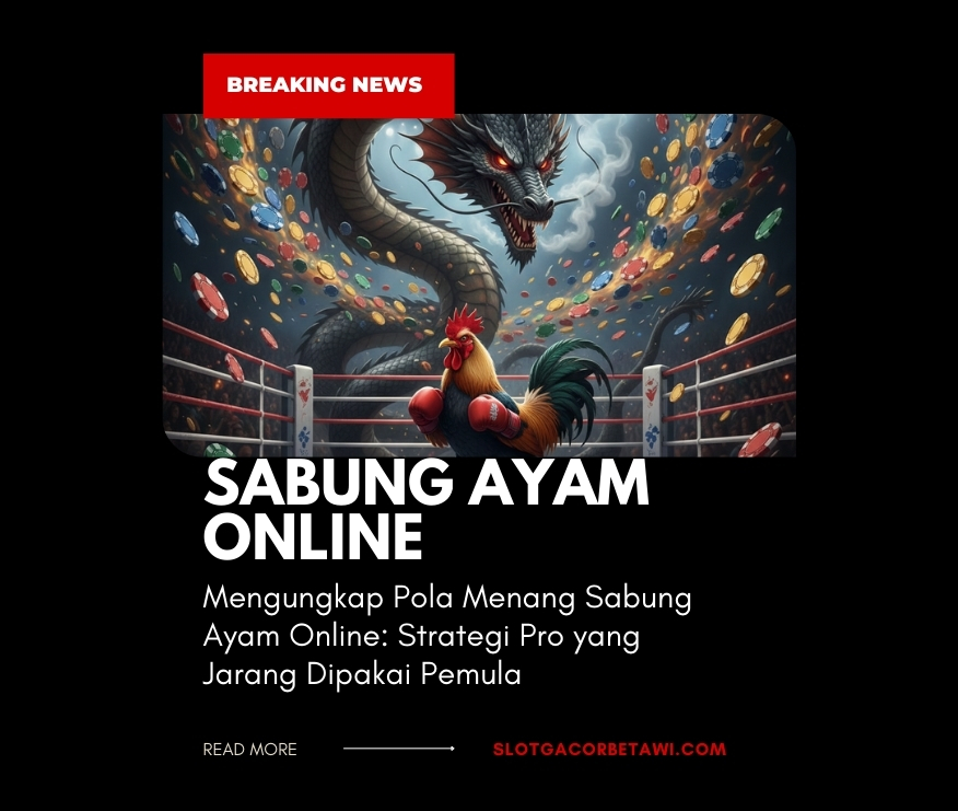 Mengungkap Pola Menang Sabung Ayam Online: Strategi Pro yang Jarang Dipakai Pemula