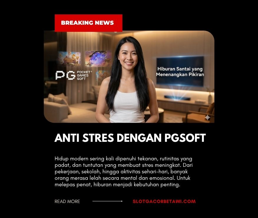 Anti Stres dengan PGSoft